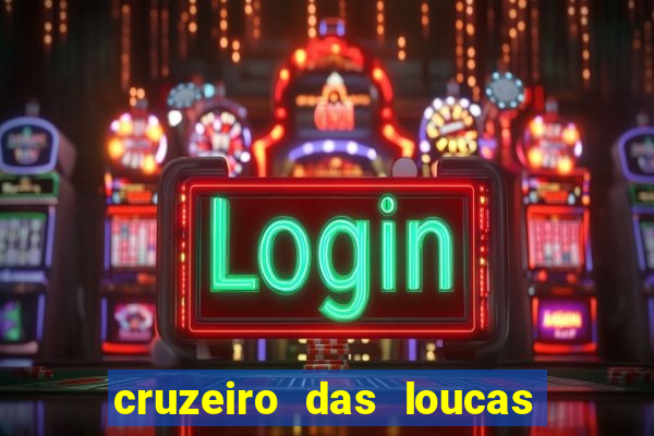 cruzeiro das loucas filme completo dublado superflix